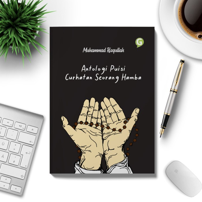 

Buku Kumpulan Puisi Curhatan Seorang Hamba Guepedia