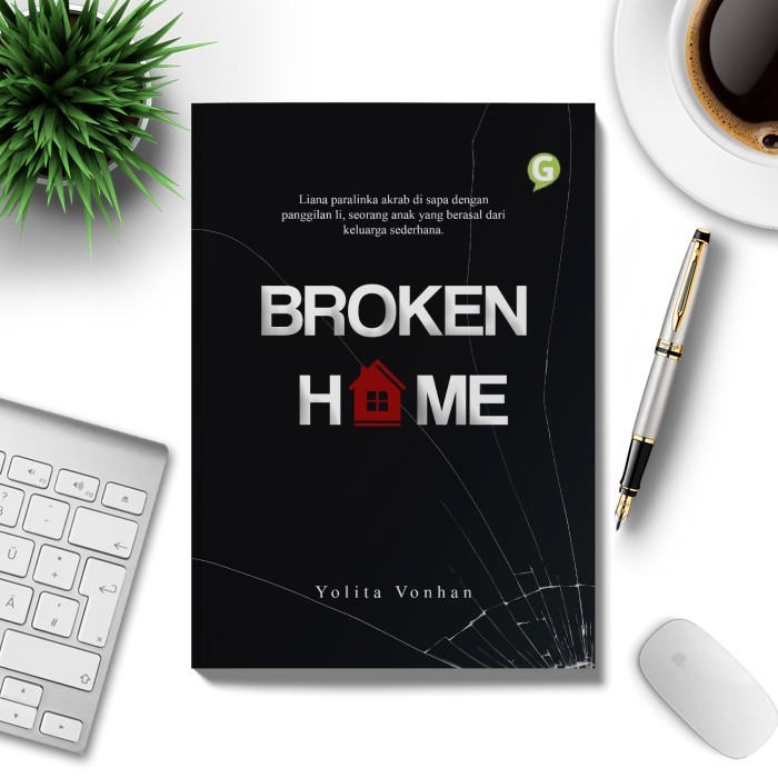 

Buku Broken Home By Yolita Vonhan Guepedia