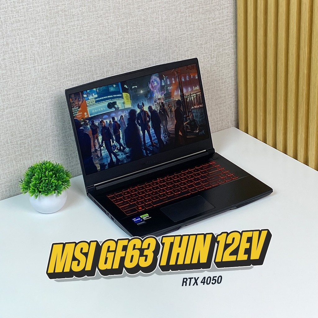 MSi GF63 Thin 12EV intel core i7 gen 12 H series ram 16gb rtx 4050
