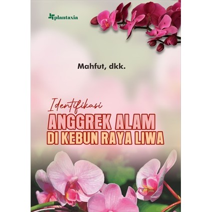 Identifikasi Anggrek Alam di Kebun Raya Liwa