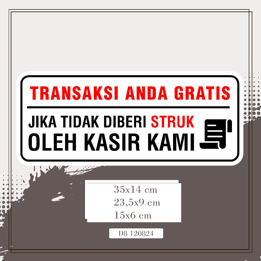 

Sticker Transaksi Anda Gratis Jika Tidak Diberi Struk oleh Kasir Kami