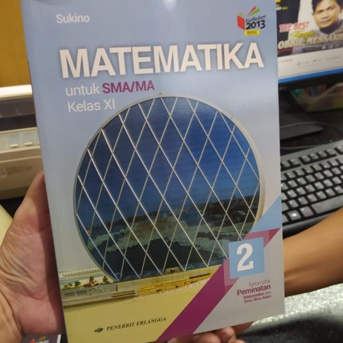 

Buku Matematika SMA Kelas 11 Peminatan K13 Revisi - Sukino - Erlangga