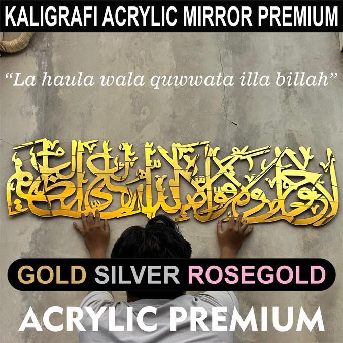 

KALIGRAFI ACRYLIC LA HAULA WALA QUWWATA ILLA BILLAH MIRROR PREMIUM MEWAH MURAH MERIAH SIAP KIRIM