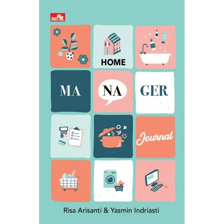 

Buku Home Manager Journal 2022 Oleh Risa Arisanti, Yasmin Indriasti