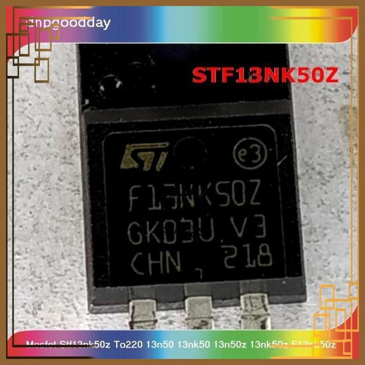 [DNP] MOSFET STF13NK50Z TO220 13N50 13NK50 13N50Z 13NK50Z F13NK50Z