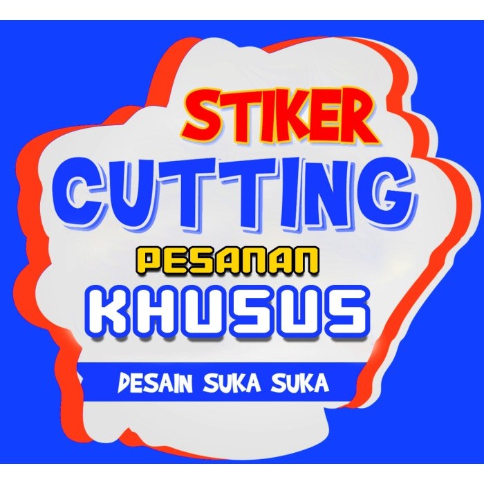 

Sticker cutting pesanan khusus