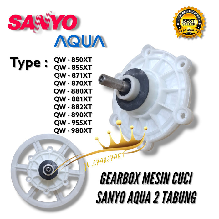 GEARBOX MESIN CUCI SANYO AQUA 2 TABUNG QW-850XT , QW-855XT , QW-871XT , QW-870XT , QW-880XT ,