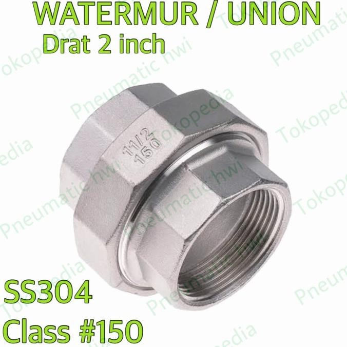 water mur 2 inch union ss304