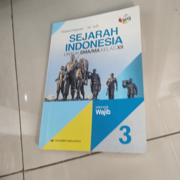 

TERLENGKAP sejarah Indonesia kelas 12 SMA kelompok wajib k13 Erlangga