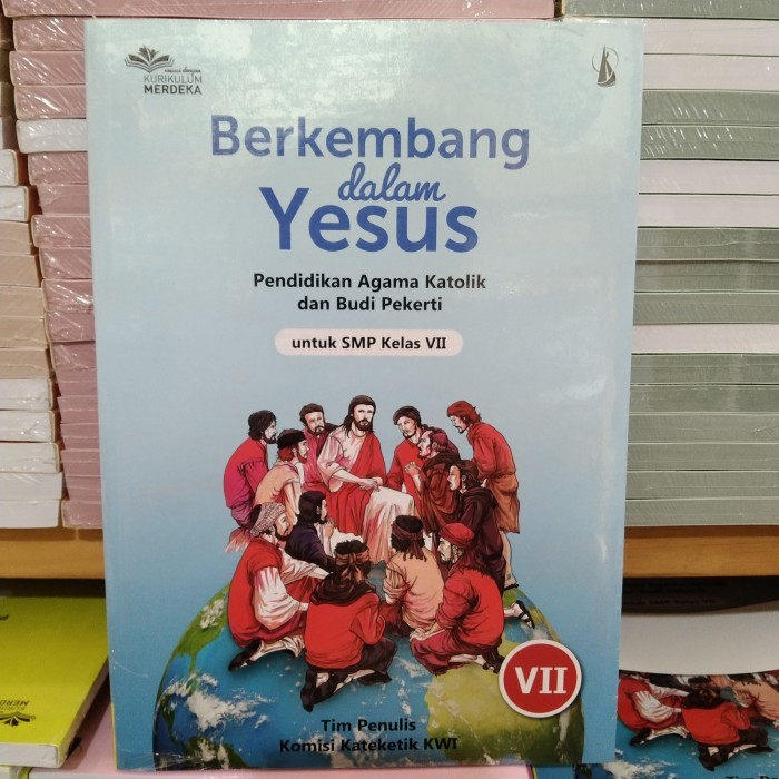 

LANGSUNG KIRIM Berkembang Dalam Yesus Agama Katolik SMP 7 8 9 Kuriku Merdeka Kanisius