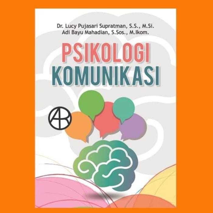 

Psikologi Komunikasi Lucy Pujasari Supratman dk