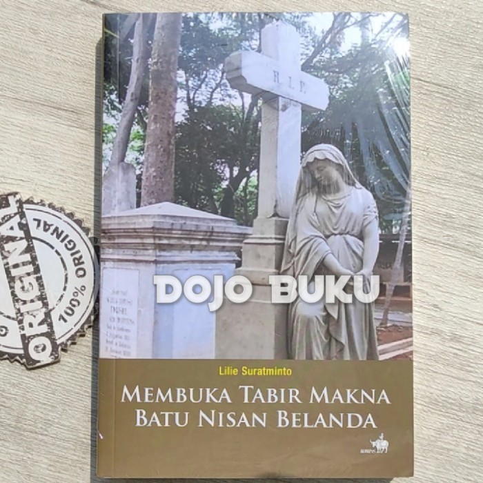 

######### BUKU MEMBUKA TABIR MAKNA BATU NISAN BELANDA BY LILIE SURATMINTO