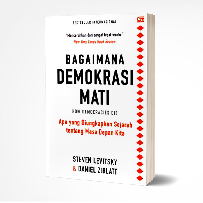 

######### BAGAIMANA DEMOKRASI MATI - STEVEN LEVITSKY & DANIEL ZIBLATT