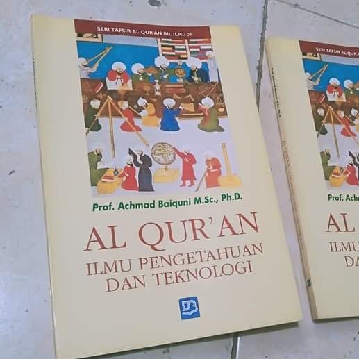 

######### ALQURAN ILMU PENGETAHUAN DAN TEKNOLOGI- PROF AHMAD BAIQUNI