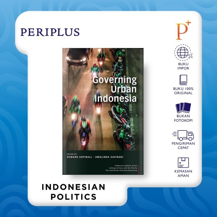 

GOVERNING URBAN INDONESIA BY EDWARD ASPINALL - 9789815203714