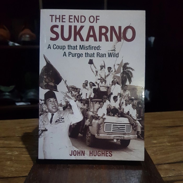 

JOHN HUGHES - THE END OF SUKARNO