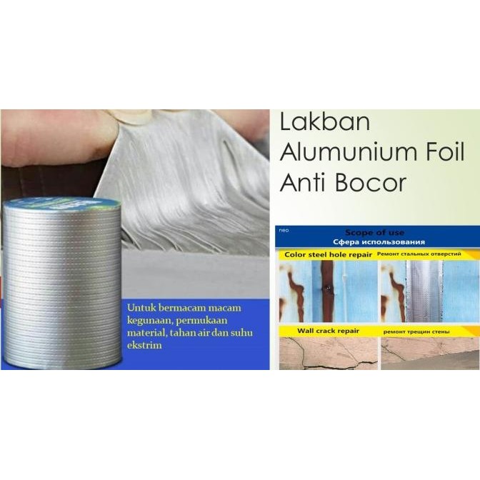 

LAKBAN ANTI BOCOR ALUMINIUM FOIL 10 CM X 5 M TAHAN AIR & PANAS ASLI