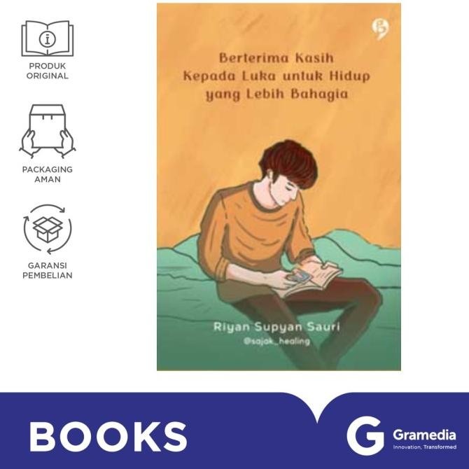 

New Gramedia Buku Berterima Kasih Kepada Luka Untuk Hidup Yang Lebih Bahagia (Riyan Supyan Sauri)