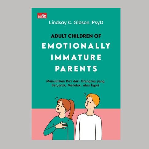 

New (GRAMEDIA) Buku ADULT CHILDREN OF EMOTIONALLY IMMATURE PARENTS
