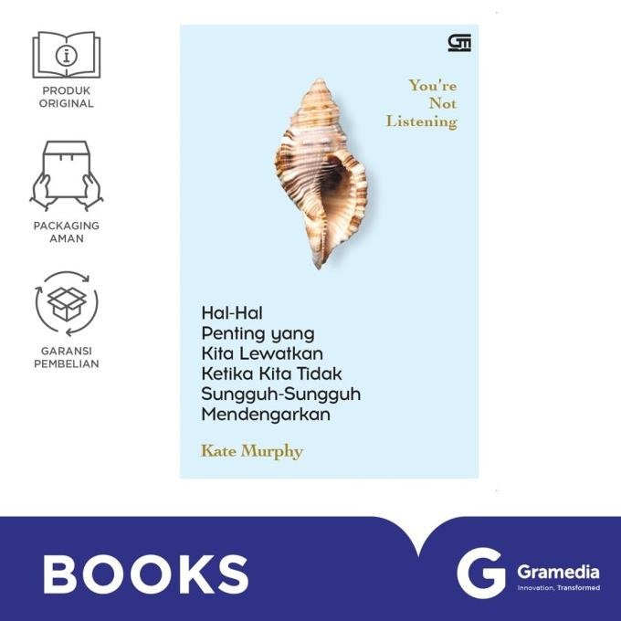 

New Gramedia Buku Youre Not Listening Hal-Hal Penting yang Kita Lewatkan (Kate Murphy)