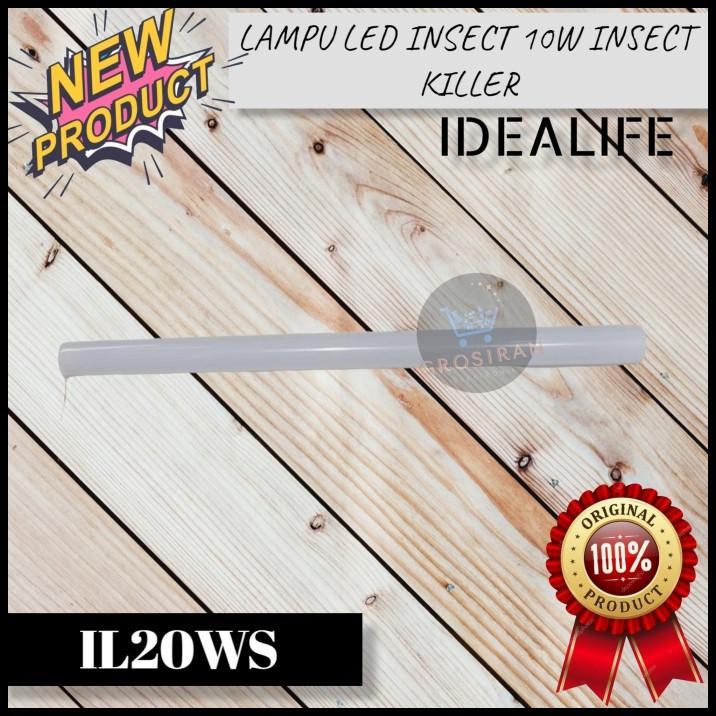 LAMPU LED INSECT 10W IDEALIFE IL20WS IL 20WS INSECT KILLER