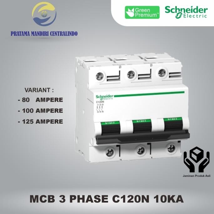 terbaru mcb c120n 3 phase 10ka schneider 3 pole 3p - 80a/100a/125a ori sni