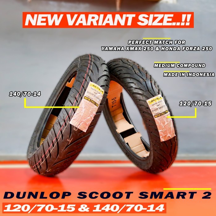 DUNLOP SCOOT SMART 2 120/70-15 140/70-14 BAN MOTOR XMAX FORZA 250