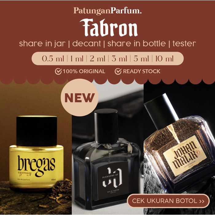 FU485 Decant Fabron - Johan Malik & Bizael Patungan Parfum Share in Jar BOOM SALE
