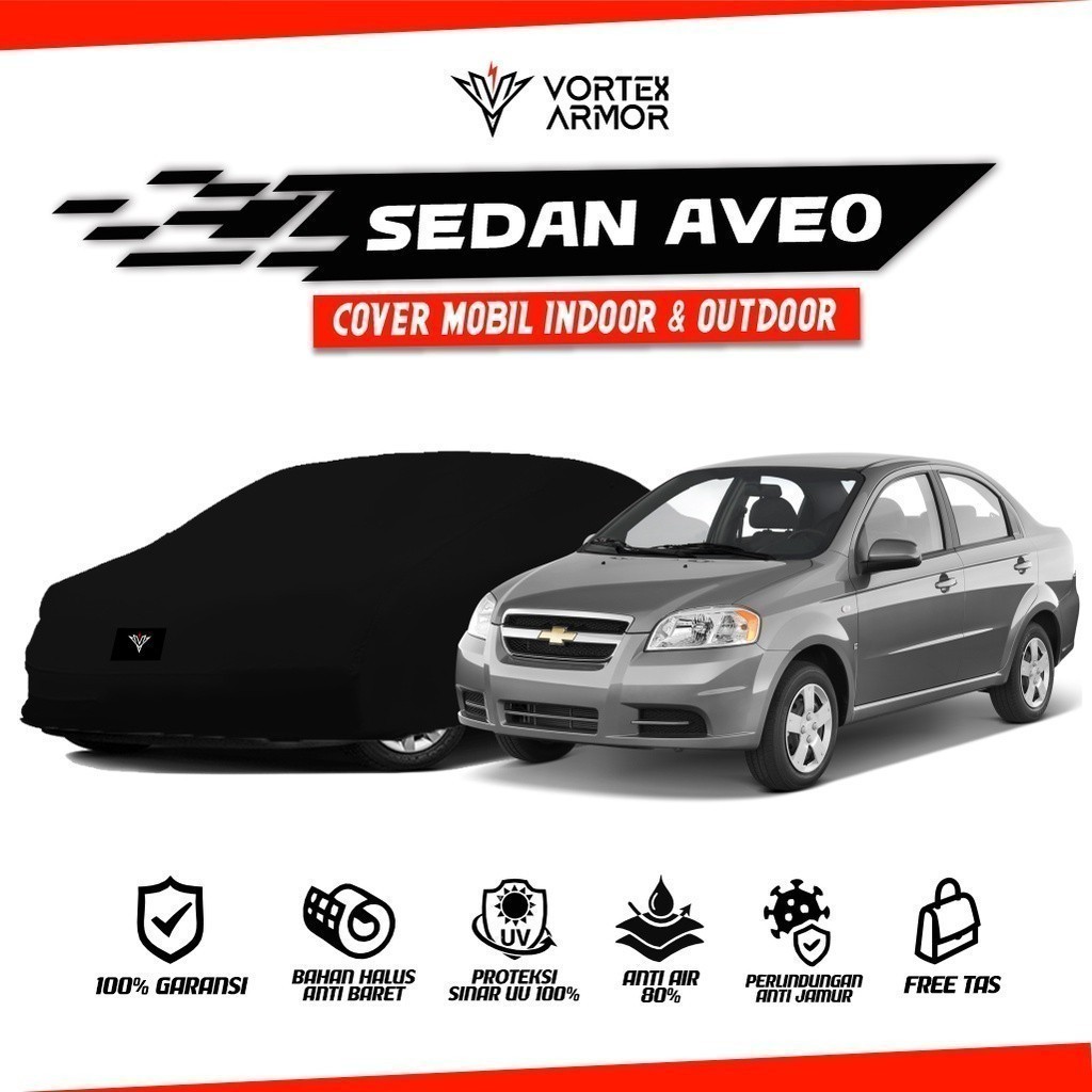 Cover Mobil Chevrolet Aveo / Sarung Mobil Chevrolet Aveo / Selimut Chevrolet Aveo