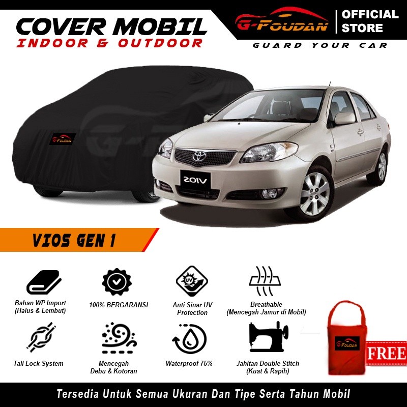 Cover Mobil Vios Gen 1 / Sarung Mobil Sedan Vios Limo / Selimut Toyota Vios 2003 2004 2005 2006 2007