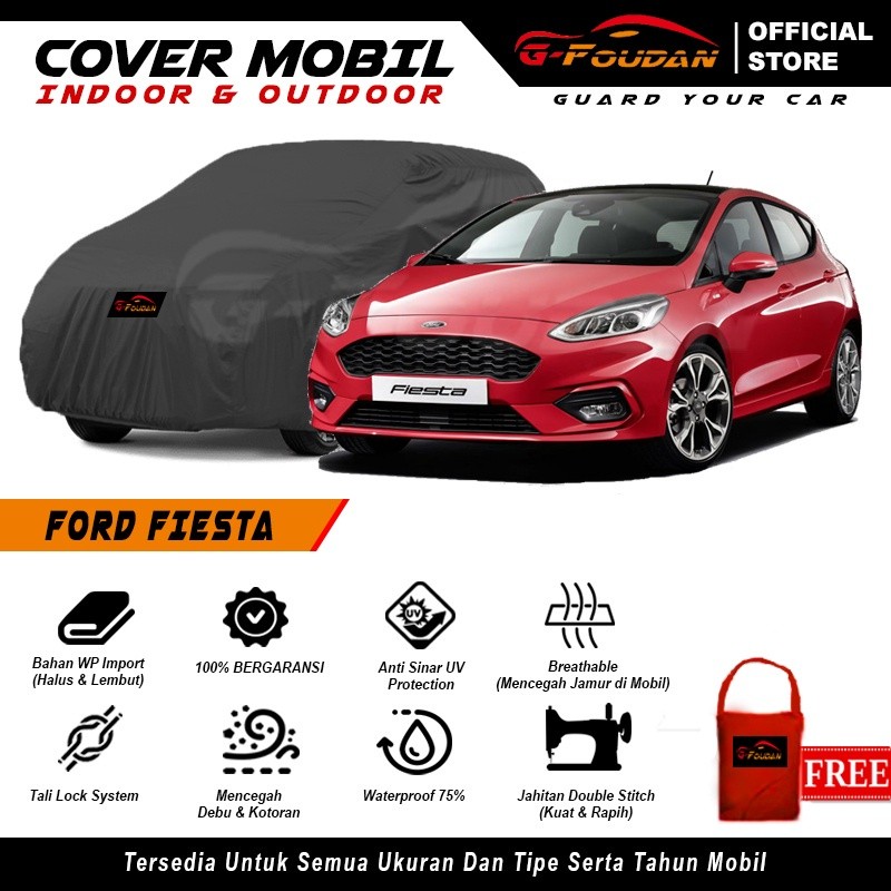 Body Cover Mobil Ford Fiesta / Sarung Mobil Ford Fiesta / Selimut Penutup Mantel Mobil Ford Fiesta