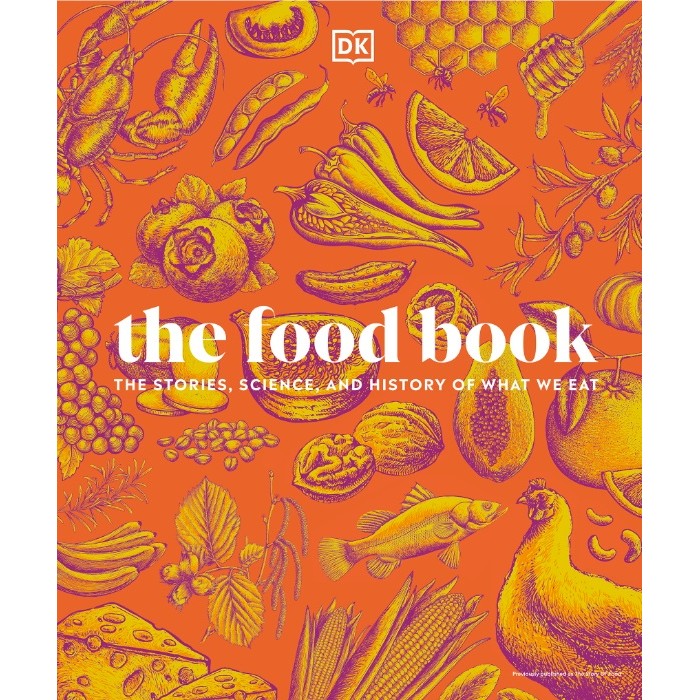 

The Food Book - The Stories, Science, and History of What We Eat ( D )