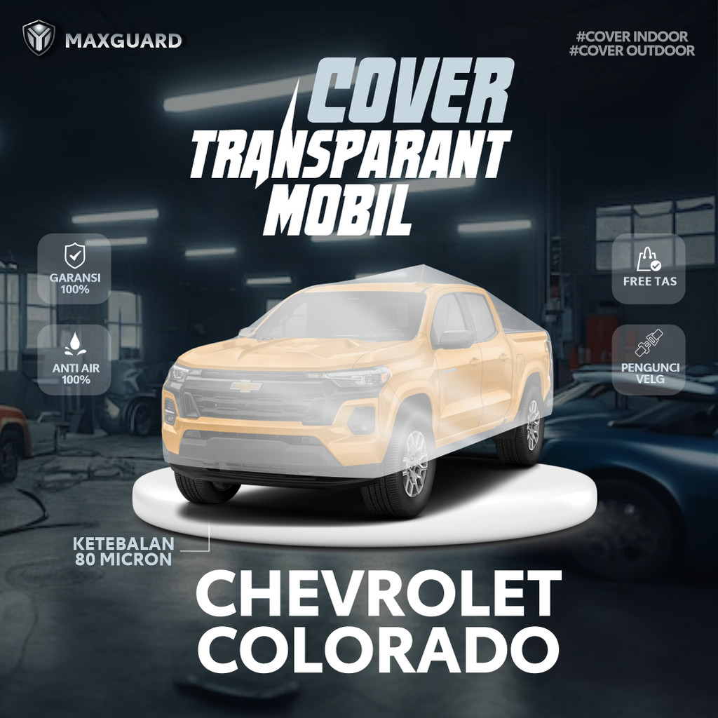 Cover Mobil Transparan Chevrolet Colorado / Sarung Mobil Plastik Colorado  / Selimut Plastik Chevrol