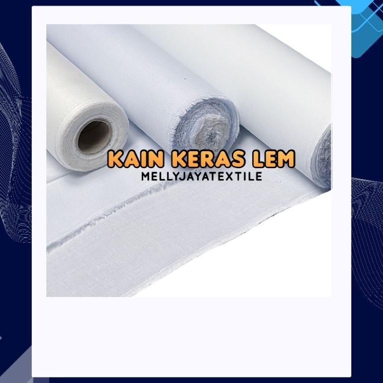 KAIN KERAS LEM STAPLEK SEMPROT BUSA TEBEL/TIPIS KAIN KERAS PINGGANG LEM SUTRA LEM GULA
