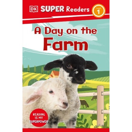

(FXL / D) DK Super Readers Level 1 - A Day on the Farm