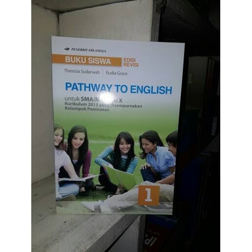 

Buku Siswa Pathway To English 1 SMA/MA X Peminatan Kur 2013 Revisi