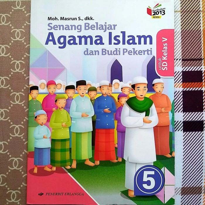 

BUKU SENANG BELAJAR AGAMA ISLAM SD MI KELAS 5 KURIKULUM 2013 ERLANGGA
