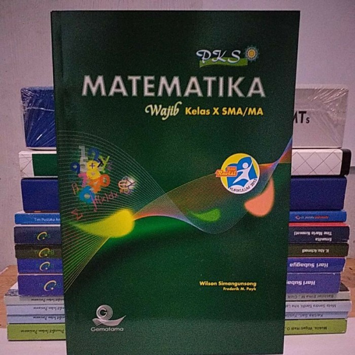 

Buku PKS Matematika Wajib SMA/MA Kelas X Gematama