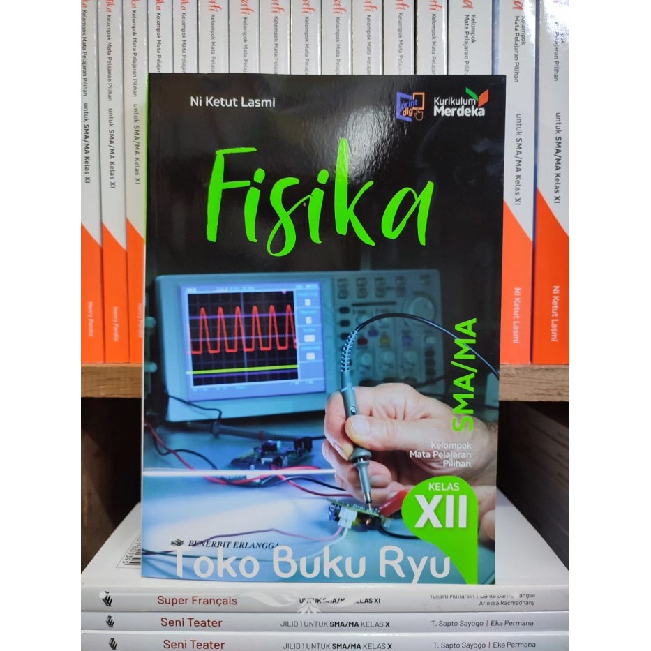 

Buku Fisika Kelas 3/12 SMA Kelompok Pilihan Kurikulum Merdeka Erlangga