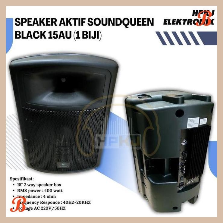 | HKJ | SPEAKER ACTIVE SOUNDQUEEN BLACK 15 AU SPEAKER AKTIF 15 INCH SQ BLACK 15AU