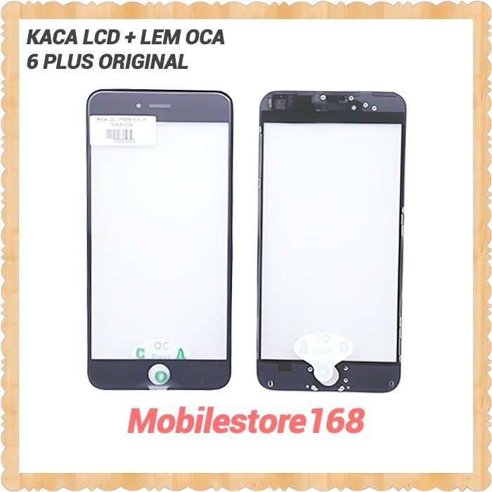 KACA LCD IPHONE 6 PLUS/LEM OCA /ORIGINAL