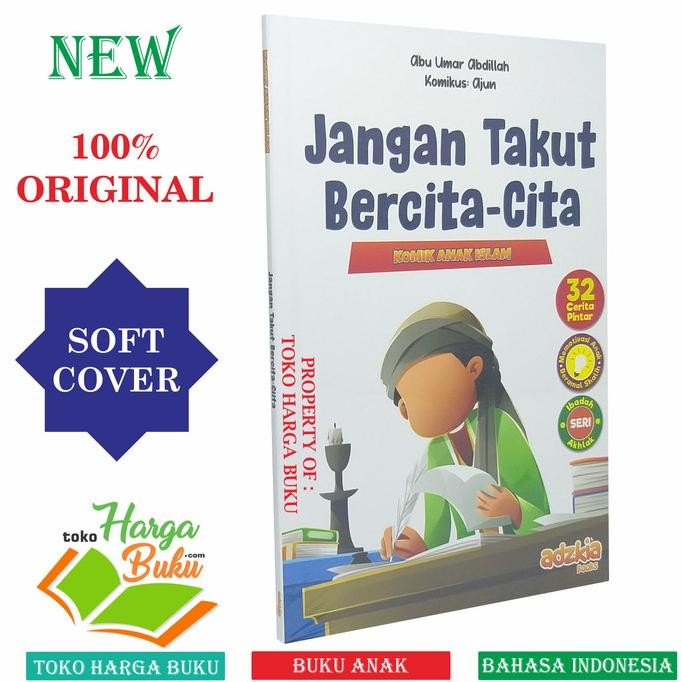 

Jangan Takut Bercita-Cita Komik Anak Islam Seri Akhlak Ibadah ADZKIA