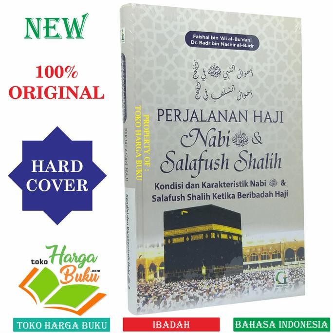 

Perjalanan Haji Nabi dan Salafush Shalih - GI