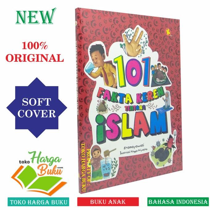 

101 Fakta Keren Tentang Islam untuk Anak Penerbit Alkautsar Kids