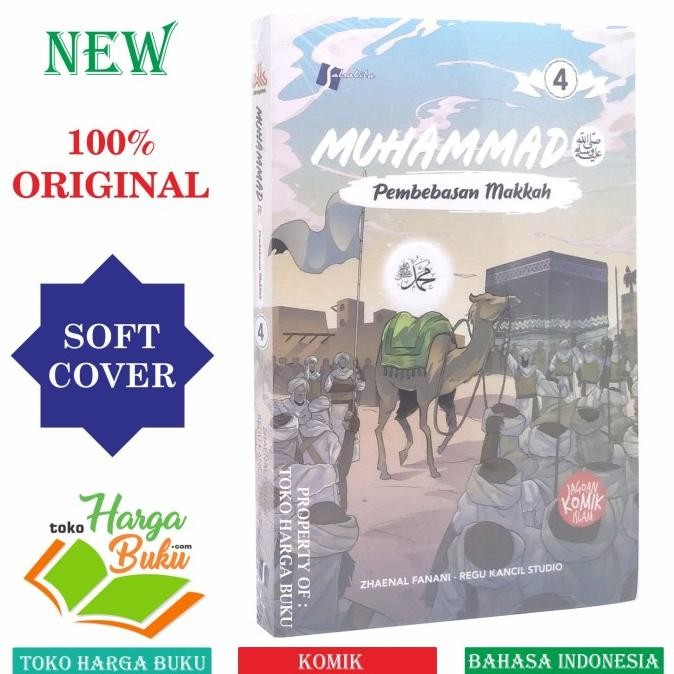 

Komik Muhammad Jilid 4 Pembebasan Makkah Buku Anak Sirah Nabawiyah SLB