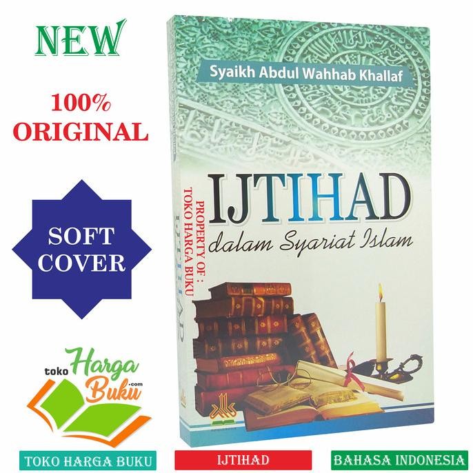 

Ijtihad Dalam Syariat Islam Karya Syaikh Abdul Wahhab Khallaf KAUTSAR