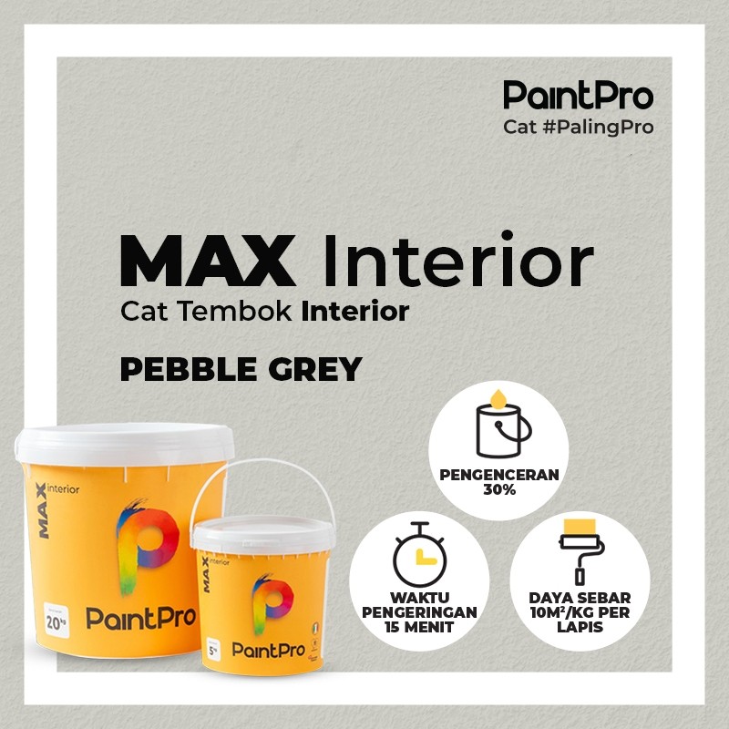 PaintPro MAX Pebble Grey Cat Tembok Interior 20Kg Warna Abu-abu