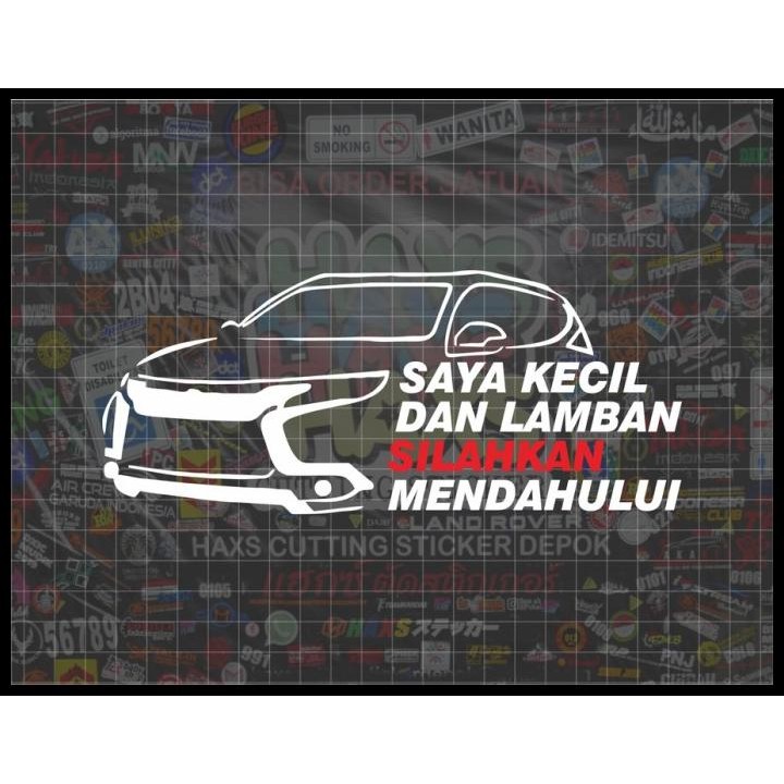 

GRATIS ONGKIR CUTTING STICKER SAYA KECIL DAN LAMBAN SILAHKAN MENDAHULUI UKURAN 19 CM !