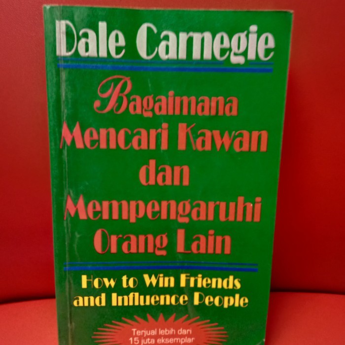 

BUKU DALE CARNEGIE: BAGAIMANA MENCARI KAWAN DAN MEMPENGARUHI ORG LAIN