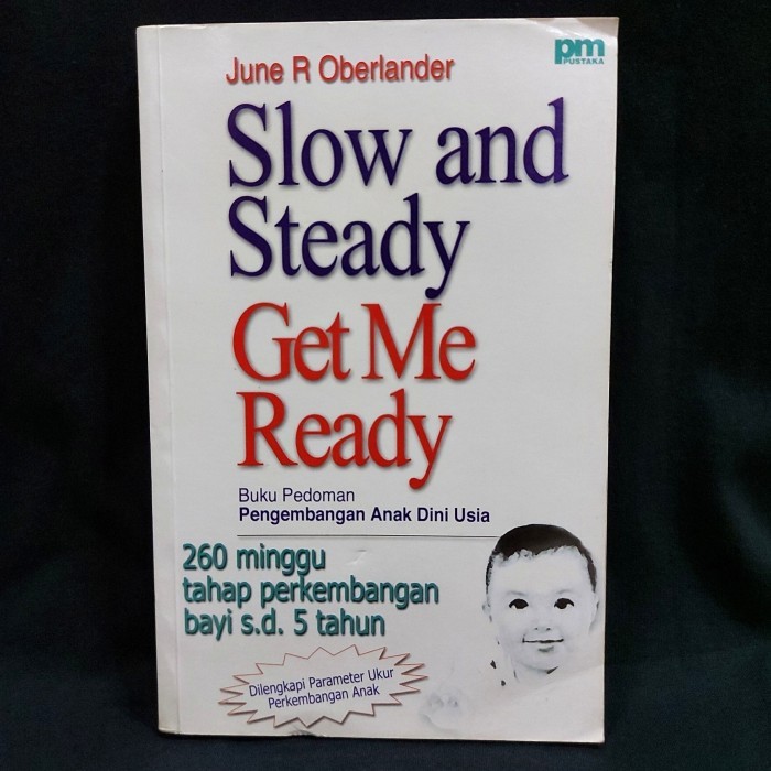 

Buku Slow And Steady Get Me Ready by June R Oberlander